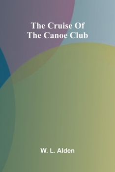 Paperback The Cruise of the Canoe Club Book