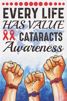 Every Life Has Value Cataracts Awareness: College Ruled Cataracts Awareness Journal, Diary, Notebook 6 x 9 inches with 100