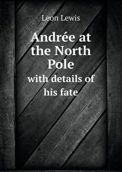 Paperback Andr?e at the North Pole with details of his fate Book