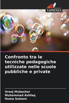 Paperback Confronto tra le tecniche pedagogiche utilizzate nelle scuole pubbliche e private [Italian] Book