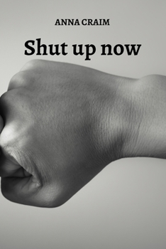 Paperback Shut up now Book