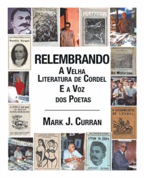 Paperback Relembrando-A Velha Literatura de Cordel E a Voz DOS Poetas [Portuguese] Book