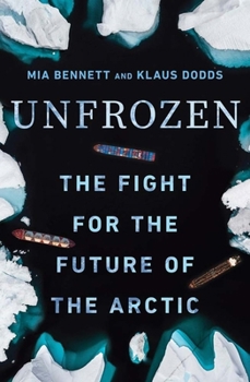 Hardcover Unfrozen: The Fight for the Future of the Arctic Book