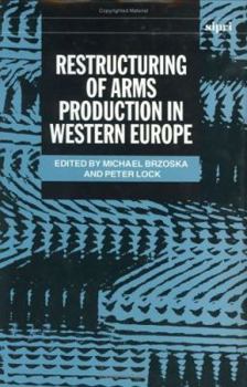Hardcover Restructuring of Arms Production in Western Europe Book