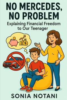 Paperback No Mercedes, No Problem: Explaining Financial Freedom to our Teenager Book