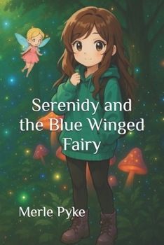 Paperback Serenidy and the Blue Winged Fairy Book