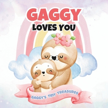 Paperback Gaggy Loves You: Gaggy's Tiny Treasures Book