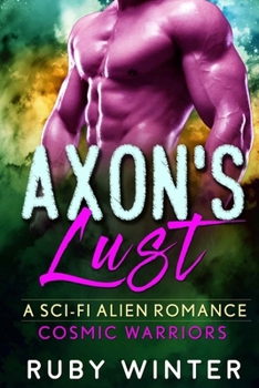 Axon's Lust (Cosmic Warriors Book 2) - Book #2 of the Cosmic Warriors