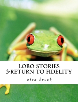Paperback Lobo Stories 3-return to fidelity: Laughable subordination Book