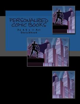 Paperback Personalized Comic Books: An 8.5 x 11 Art Sketchbook Book