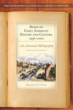 Books on Early American History and Culture, 1996–2000: An Annotated Bibliography