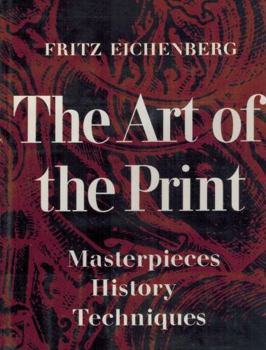 Hardcover The Art of the Print: Masterpieces, History, Techniques Book