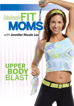 Fabulously Fit Moms: Upper Body Blast