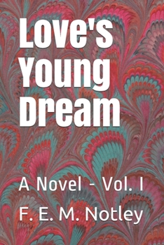 Paperback Love's Young Dream: A Novel - Vol. I Book