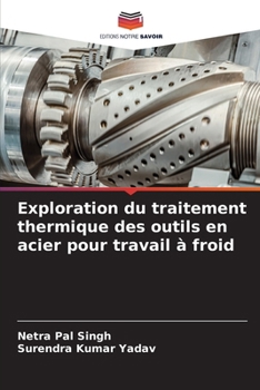 Paperback Exploration du traitement thermique des outils en acier pour travail à froid [French] Book