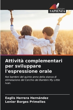 Paperback Attività complementari per sviluppare l'espressione orale [Italian] Book