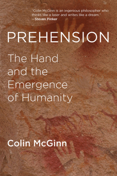 Paperback Prehension: The Hand and the Emergence of Humanity Book
