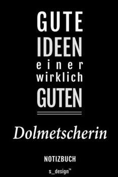 Notizbuch für Dolmetscher / Dolmetscherin: Originelle Geschenk-Idee [120 Seiten liniertes blanko Papier] (German Edition)
