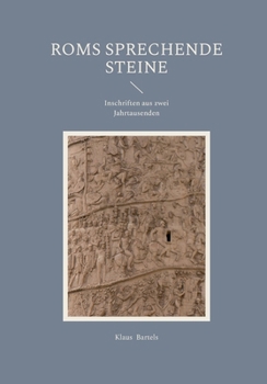 Paperback Roms sprechende Steine: Inschriften aus zwei Jahrtausenden [German] Book