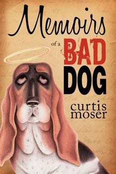 Paperback Memoirs of a Bad Dog Book