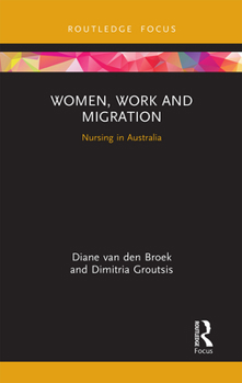 Paperback Women, Work and Migration: Nursing in Australia Book