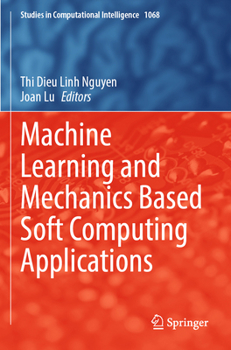 Paperback Machine Learning and Mechanics Based Soft Computing Applications Book