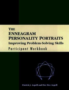 Paperback The Enneagram Personality Portraits, Participant Workbook: Improving Problem Solving Skills Book