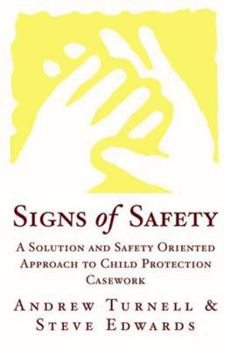 Hardcover Signs of Safety: A Solution and Safety Oriented Approach to Child Protection Book