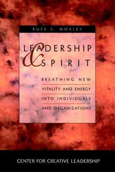 Hardcover Leadership and Spirit: Breathing New Vitality and Energy Into Individuals and Organizations Book