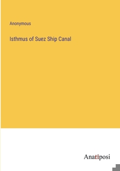 Paperback Isthmus of Suez Ship Canal Book