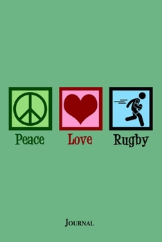 Paperback Peace Love Rugby Journal Book