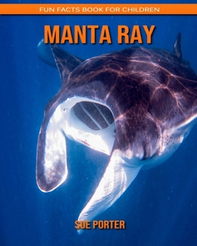 Manta ray: Fun Facts Book for Children