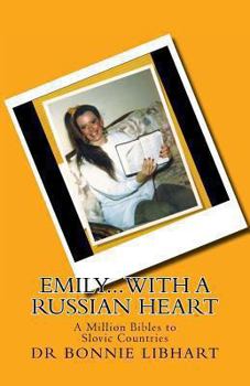 Paperback Emily...with a Russian Heart: A Million Bibles to Slovic Countries Book