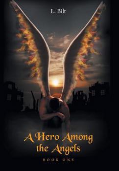 Hardcover A Hero Among the Angels - Book One Book