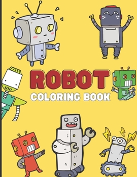 Paperback Robot Coloring Book: 50 Pages Robots Coloring Book For Kids, 8.5x11 Large Print [Large Print] Book