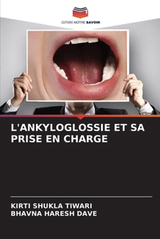 L'ANKYLOGLOSSIE ET SA PRISE EN CHARGE (French Edition)