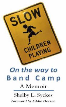 Paperback SLOW Children Playing On the way to Band Camp: A Memoir Book