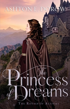 The Princess of Dreams (The Royals of Acuniel) - Book #5 of the Royals of Acuniel