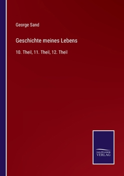 Paperback Geschichte meines Lebens: 10. Theil, 11. Theil, 12. Theil [German] Book