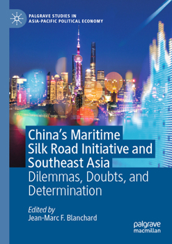 China's Maritime Silk Road Initiative and Southeast Asia: Dilemmas, Doubts, and Determination