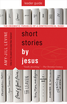 Paperback Short Stories by Jesus Leader Guide: The Enigmatic Parables of a Controversial Rabbi Book