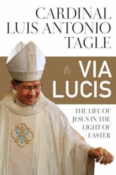Paperback Via Lucis: The Life of Jesus in the Light of Easter Book