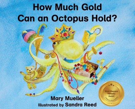 Hardcover How Much Gold Can an Octopus Hold? Book