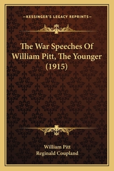 Paperback The War Speeches Of William Pitt, The Younger (1915) Book