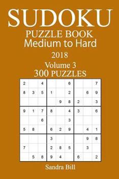 Paperback 300 Medium to Hard Sudoku Puzzle Book - 2018 Book