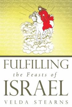 Paperback Fulfilling the Feasts of Israel Book