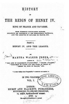Paperback History of the reign of Henry IV., King of France and Navarre - Part I Book