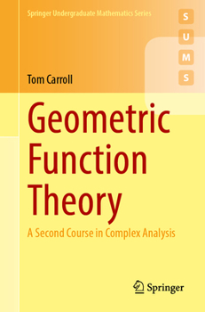 Paperback Geometric Function Theory: A Second Course in Complex Analysis Book