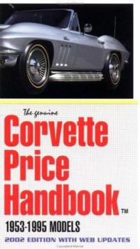 Paperback The Genuine Corvette Price Handbook 1953-1995 Models: 2002 Edition with Web Updates Book