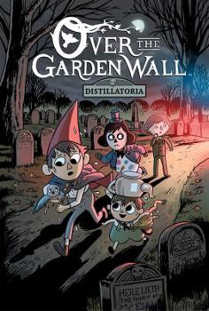 Paperback Over the Garden Wall Original Graphic Novel: Distillatoria Book